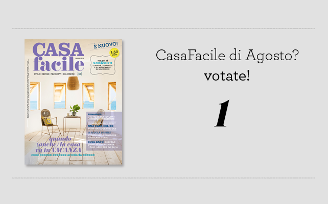 Vota la copertina di CasaFacile di agosto!