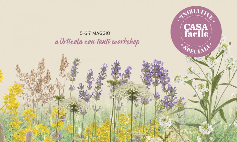Iscriviti ai laboratori gratuiti di CasaFacile a Orticola 2017