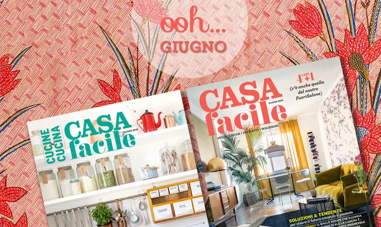 CasaFacile: il numero di giugno 2018