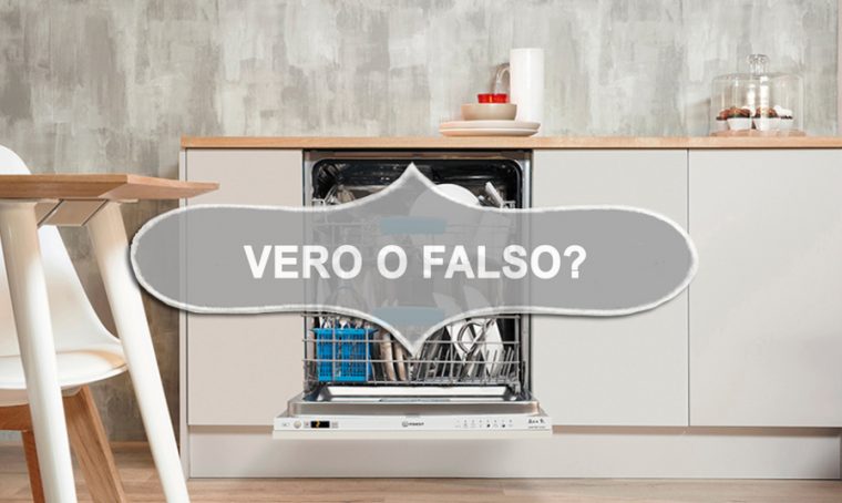 Vero o falso? 6 luoghi comuni sulle lavastoviglie