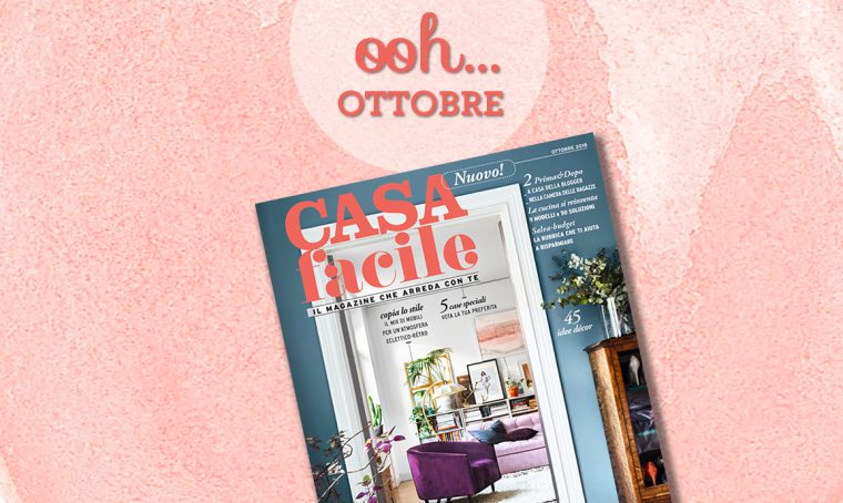 Sfoglia il nuovo CasaFacile in edicola dal 3 ottobre 2018