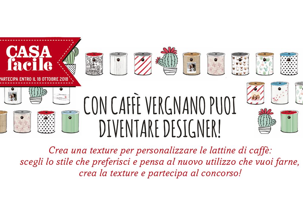 Concorso Vergnano & CasaFacile: diventa designer e vinci