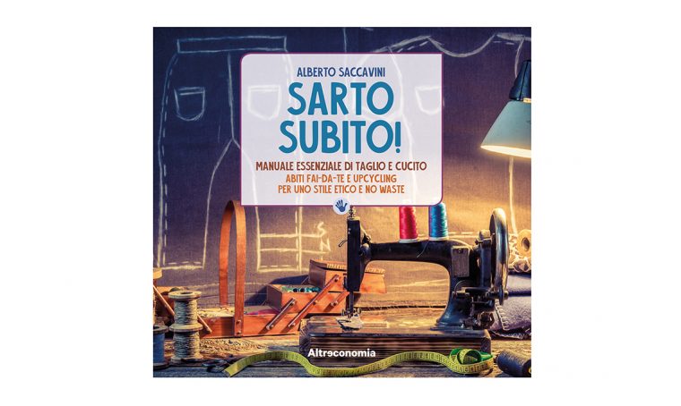 Sarto Subito! il manuale essenziale di taglio e cucito