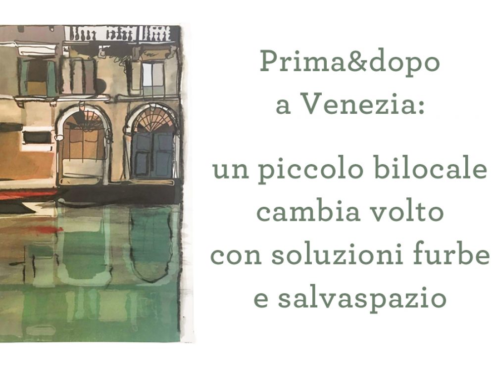 Prima & Dopo: 30 mq ristrutturati a Venezia