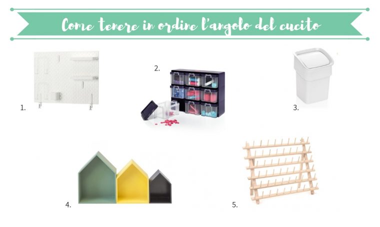 Come tenere in ordine l’angolo del cucito