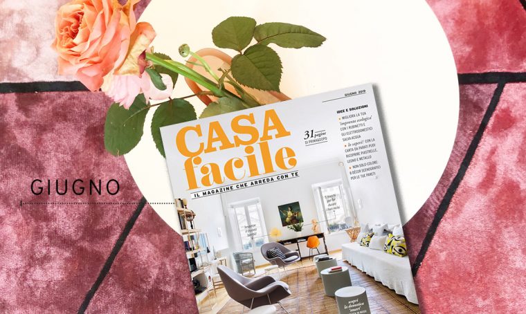 CasaFacile: il numero di giugno 2019