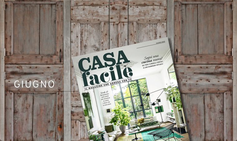 CasaFacile: il numero di giugno 2020
