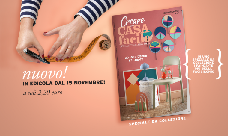 Creare con CasaFacile: in edicola uno speciale da collezione con tanti fai-da-te